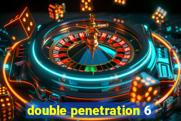 double penetration 6